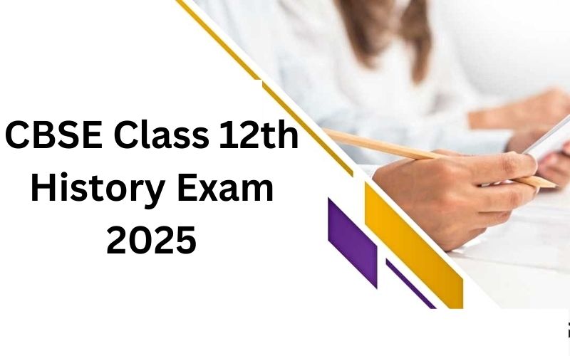 CBSE Class 12th History Exam 2025