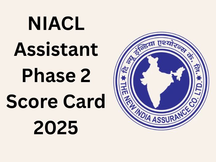NIACL Assistant Phase 2 Score Card 2025